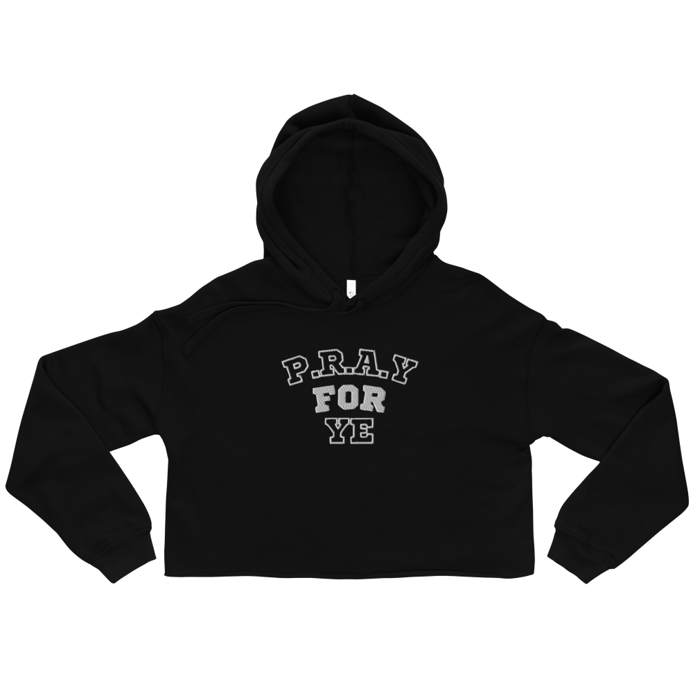 Pray For Ye Crop Hoodie