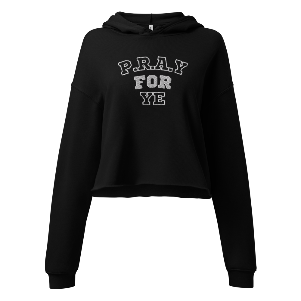 Pray For Ye Crop Hoodie