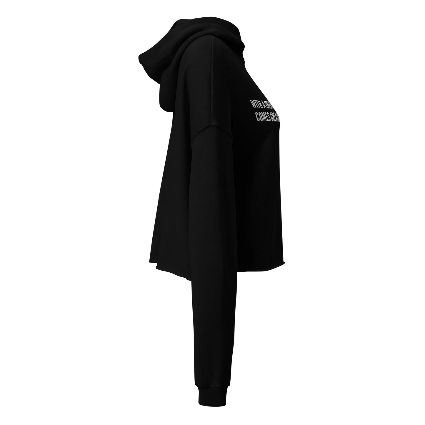 With a Great Booty Comes Great Responsibility Crop Hoodie