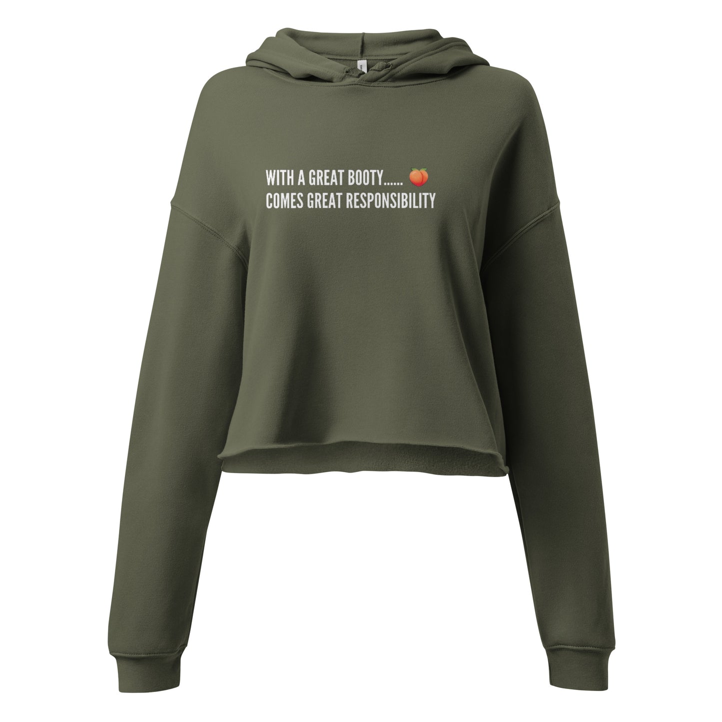 With a Great Booty Comes Great Responsibility Crop Hoodie